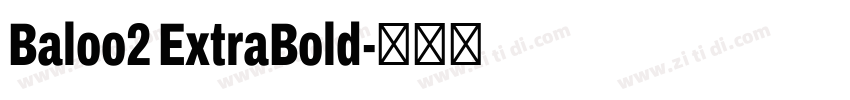 Baloo2 ExtraBold字体转换